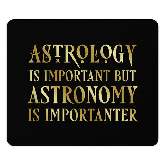 Astrology Is Important But Astronomy Is Importanter Funny Quotes Gold Ergonomic Non-slip Creative Design Mouse Pad
