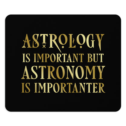 Astrology Is Important But Astronomy Is Importanter Funny Quotes Gold Ergonomic Non-slip Creative Design Mouse Pad