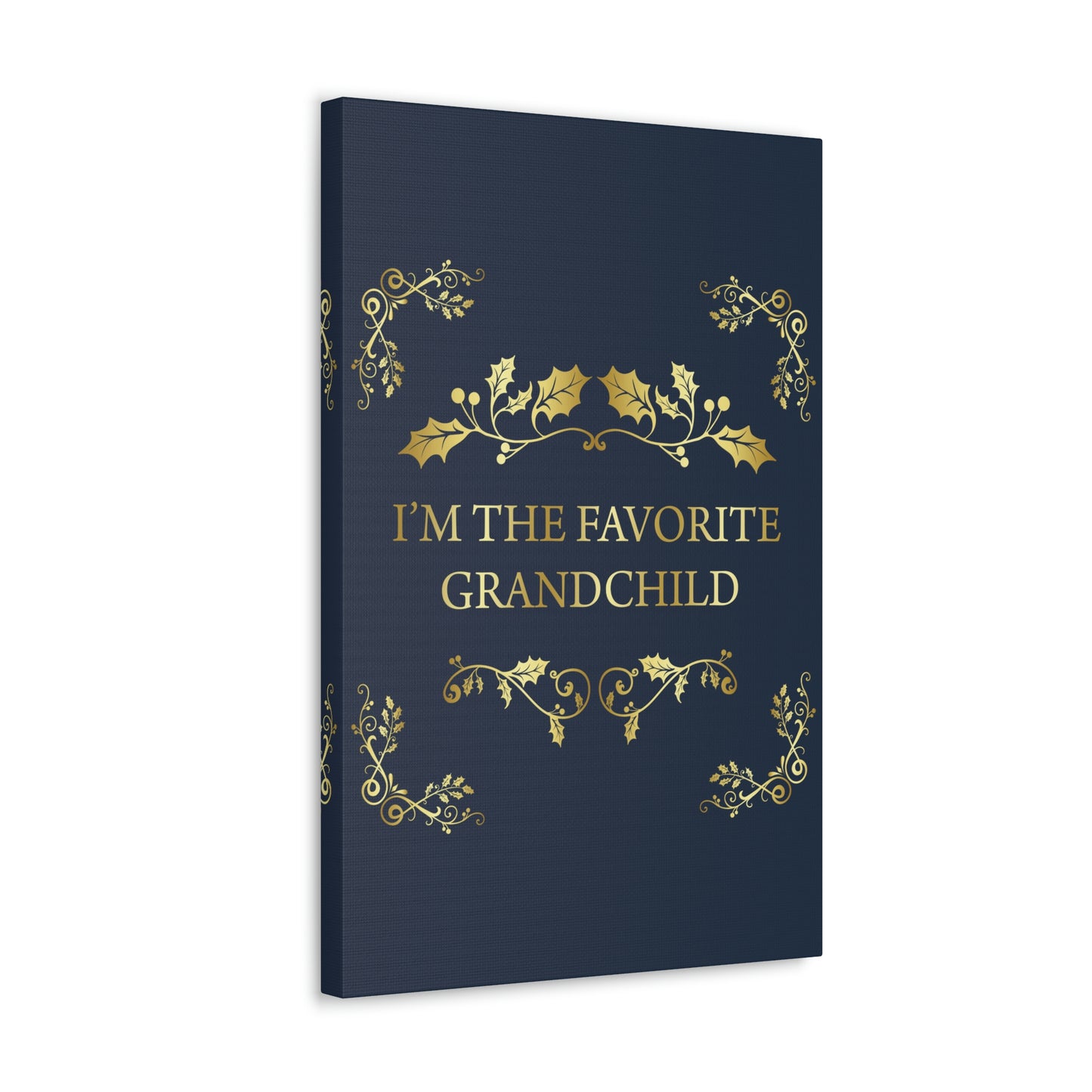 I`M The Favorite Grandchild Happy Birthday Aesthetic Classic Art Canvas Gallery Wraps