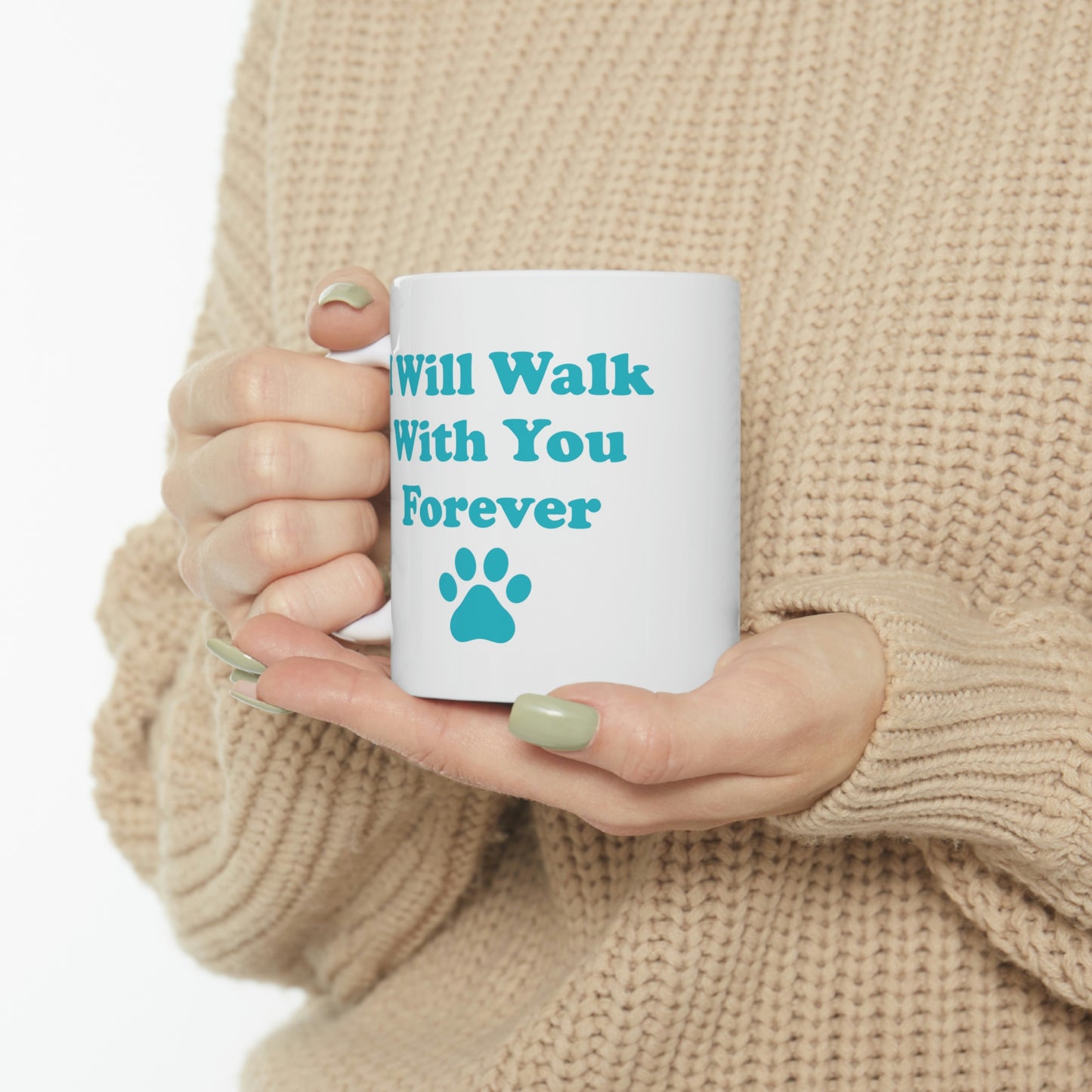 I Will Walk With You Forever Cat Lover Ceramic Mug 11oz