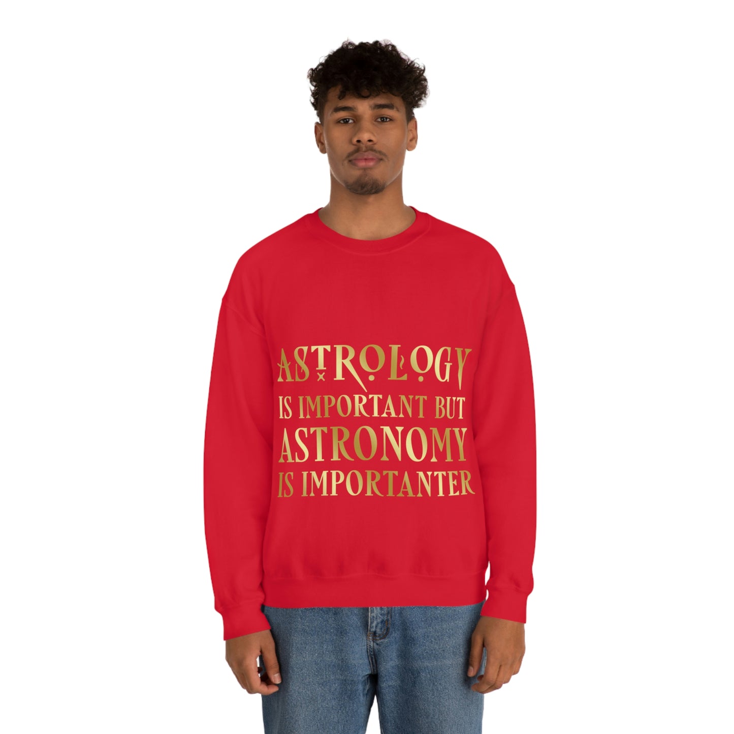 Astrology Is Important But Astronomy Is Importanter Funny Quotes Gold Unisex Heavy Blend™ Crewneck Sweatshirt