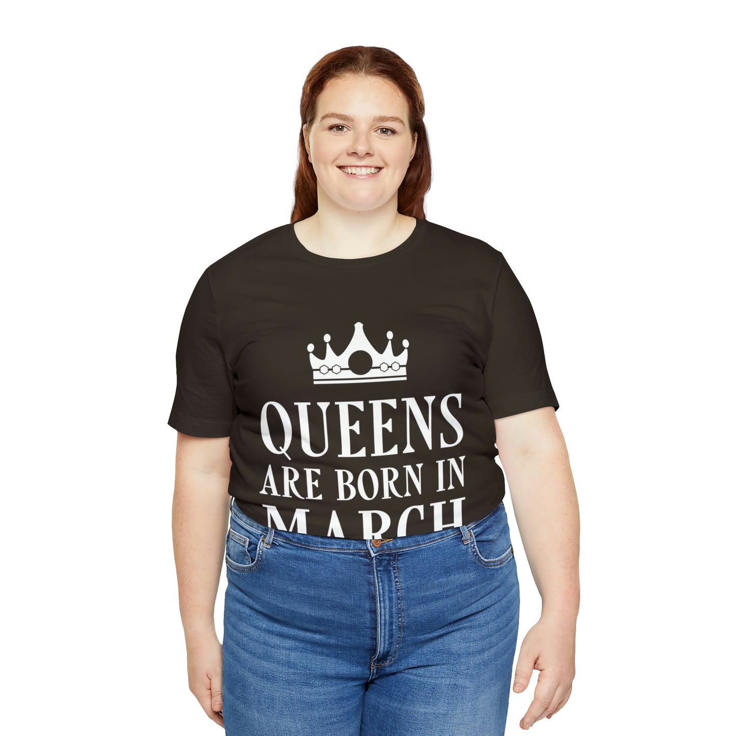 Queens Are Born in March Happy Birthday  Unisex Jersey Short Sleeve T-Shirt