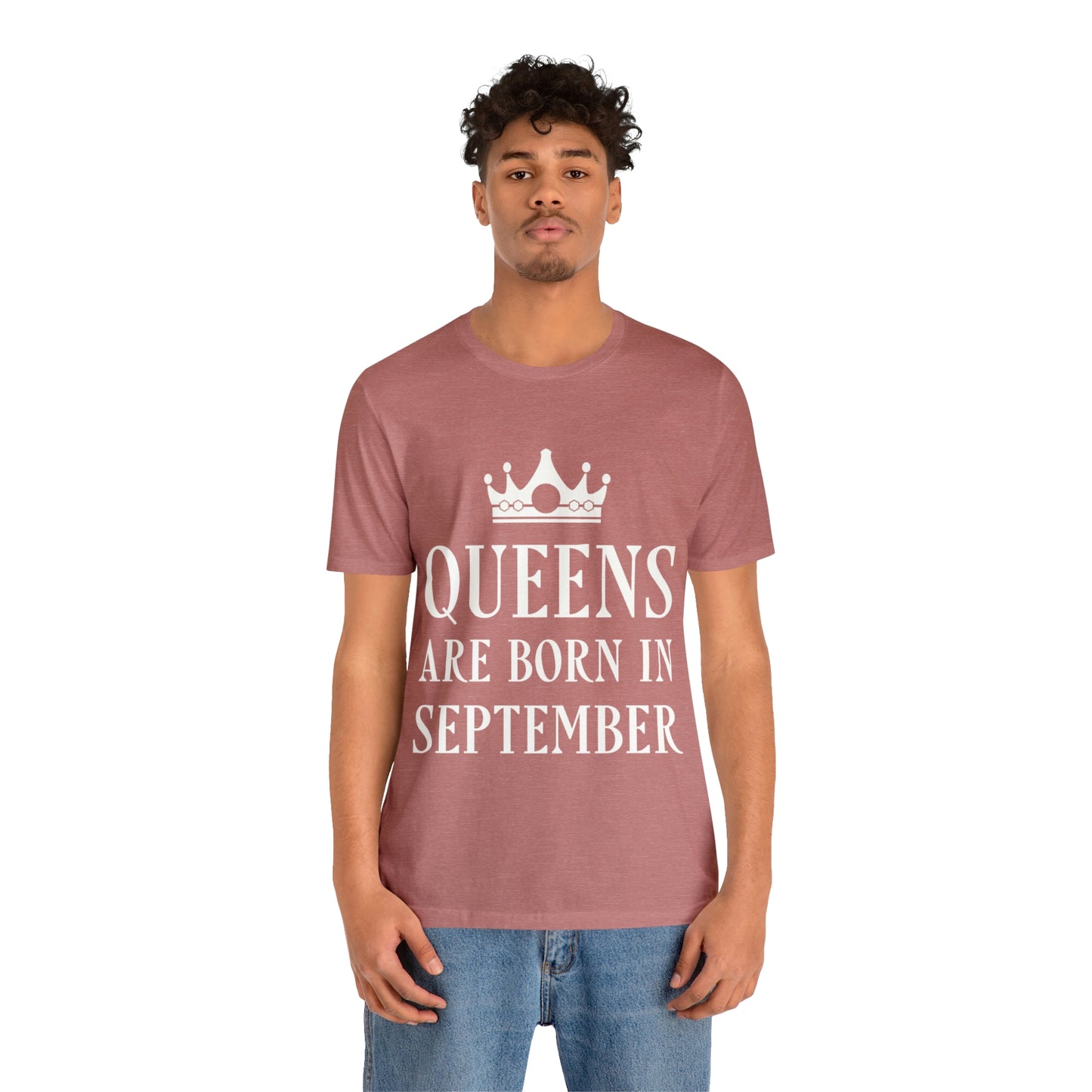 Queens Are Born in September Happy Birthday Unisex Jersey Short Sleeve T-Shirt