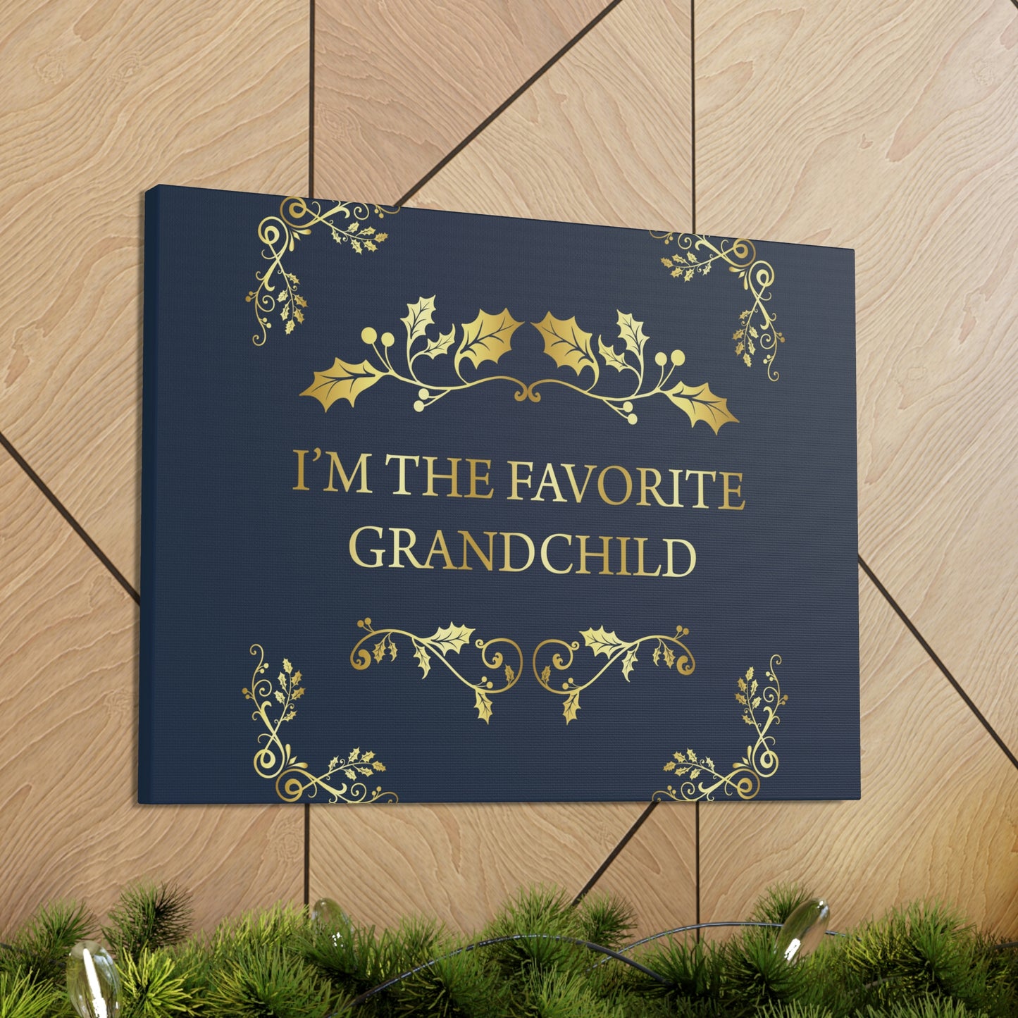 I`M The Favorite Grandchild Happy Birthday Aesthetic Classic Art Canvas Gallery Wraps