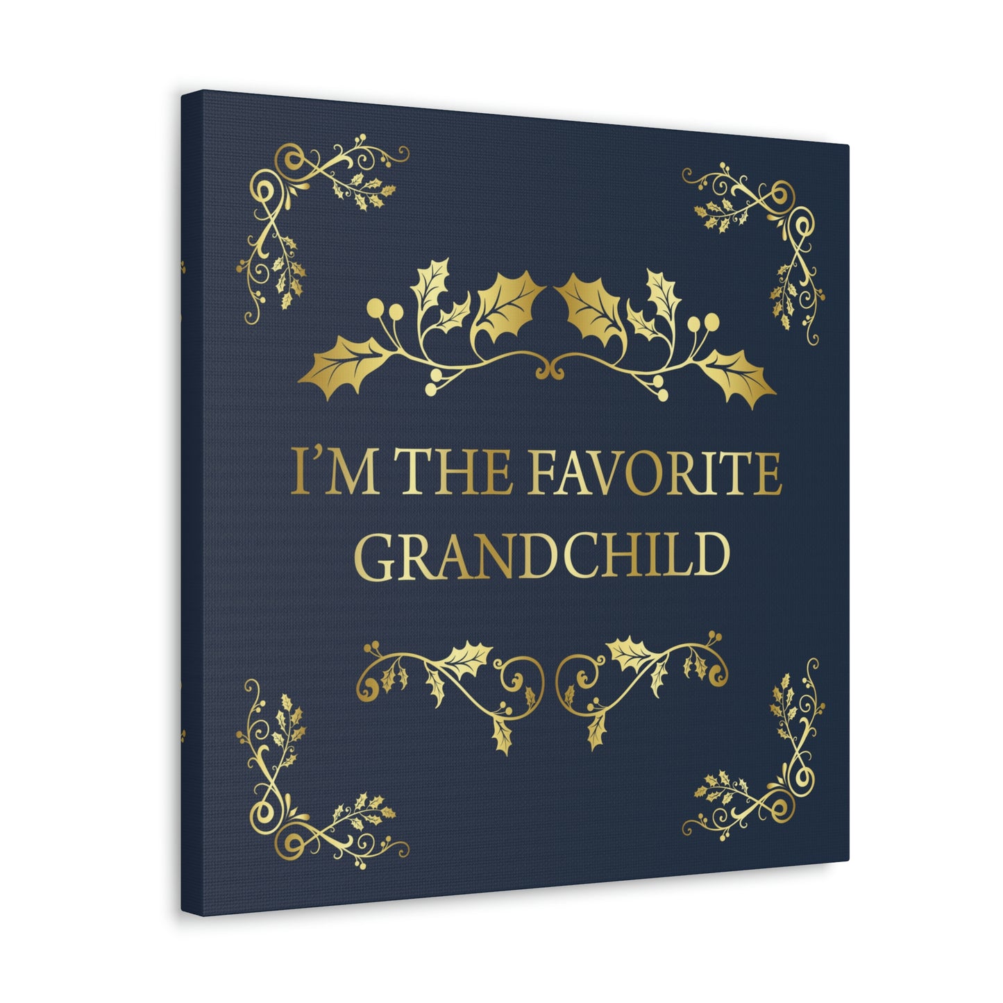 I`M The Favorite Grandchild Happy Birthday Aesthetic Classic Art Canvas Gallery Wraps