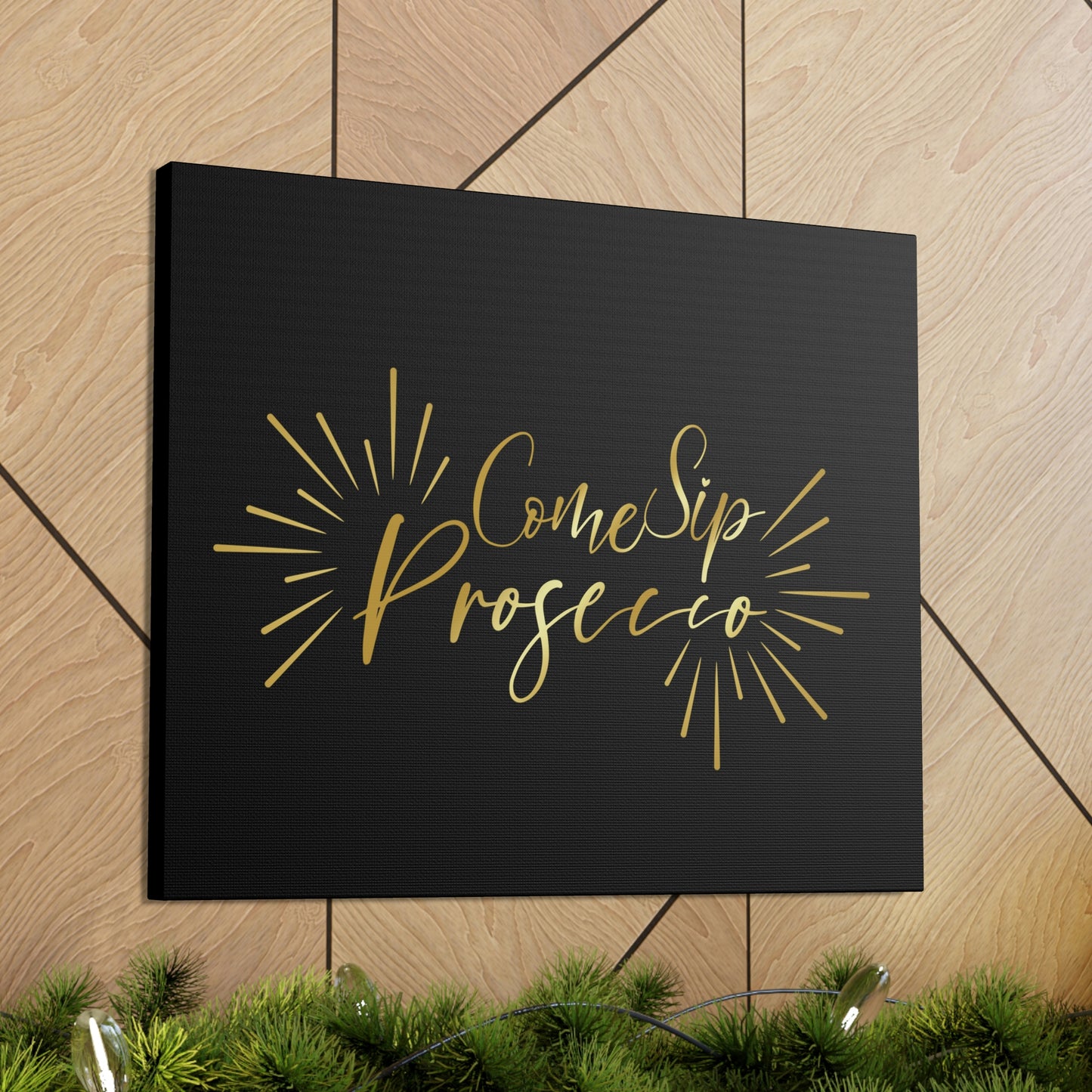 Come Sip Prosecco Party Wine Aesthetic Classic Art Canvas Gallery Wraps