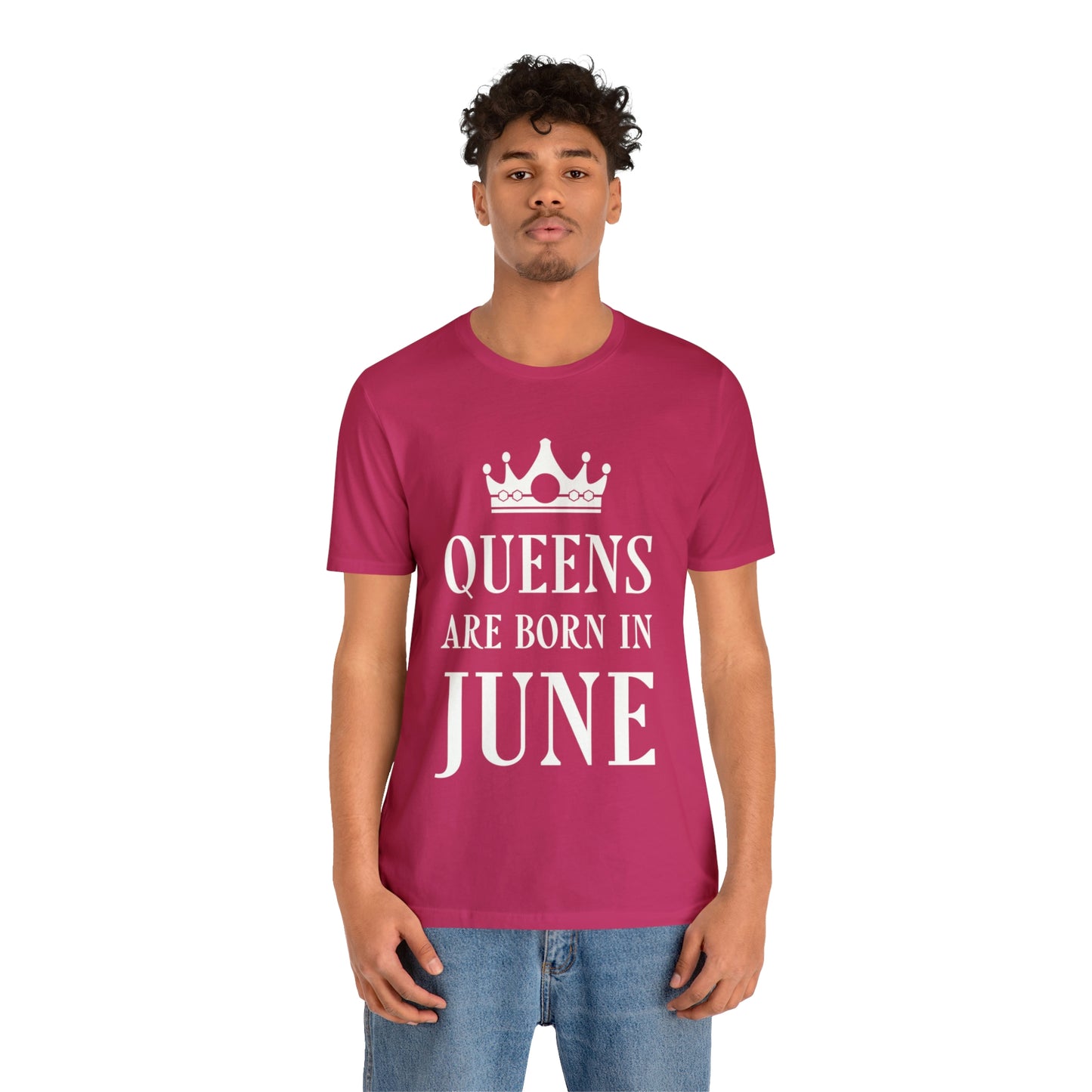 Queens Are Born in June Happy Birthday Unisex Jersey Short Sleeve T-Shirt