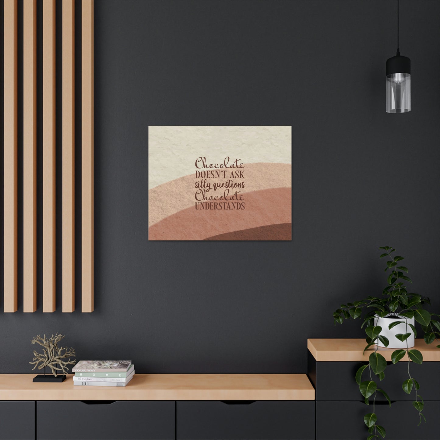 Chocolate Doesn’t Ask Questions Indulge in the Sweetness Aesthetic Classic Art Canvas Gallery Wraps