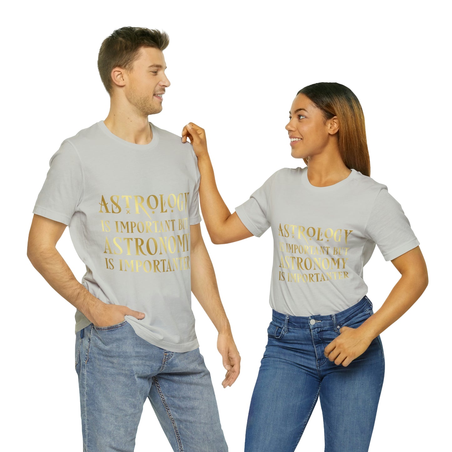 Astrology Is Important But Astronomy Is Importanter Funny Quotes Gold Unisex Jersey Short Sleeve T-Shirt