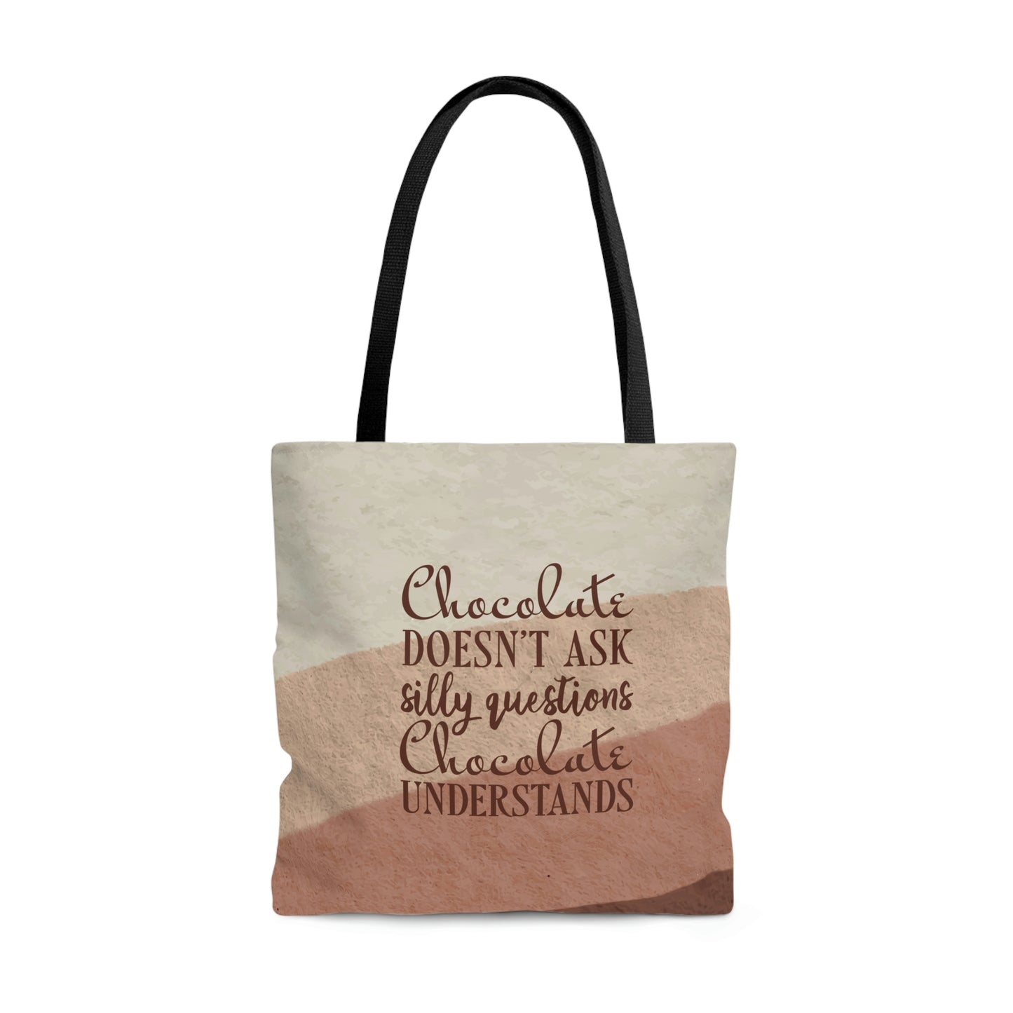 Chocolate Doesn’t Ask Questions Indulge in the Sweetness Aesthetic Art AOP Tote Bag