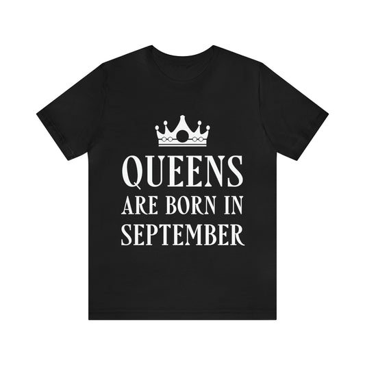 Queens Are Born in September Happy Birthday Unisex Jersey Short Sleeve T-Shirt