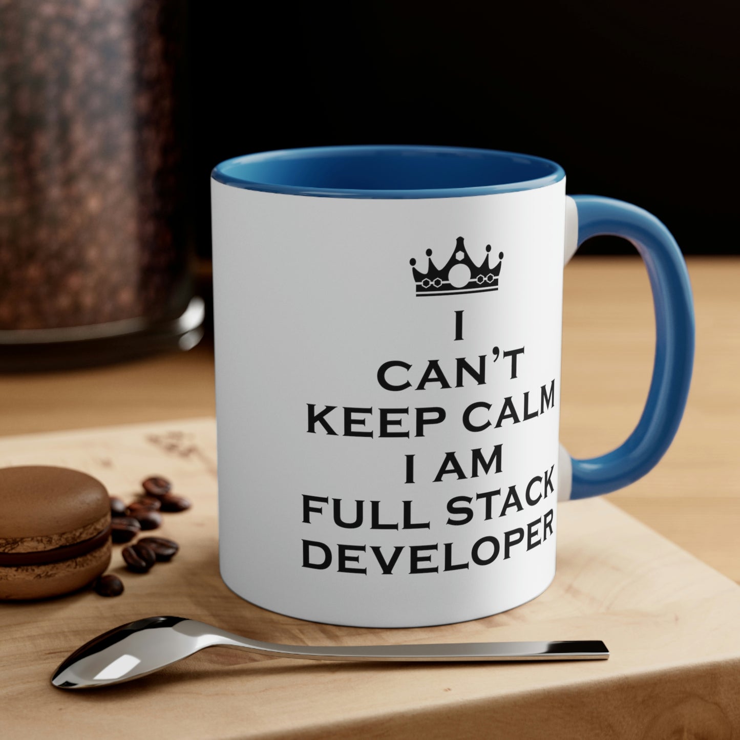 I Can`t Keep Calm I Am Full Stack Developer IT Funny Programming Accent Coffee Mug 11oz