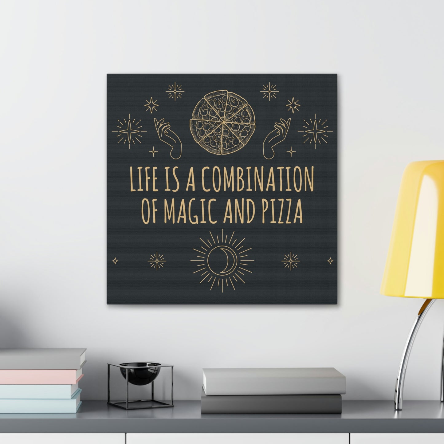 Life Is A Combination Of Magic And Pizza Love Funny Quotes Aesthetic Classic Art Canvas Gallery Wraps