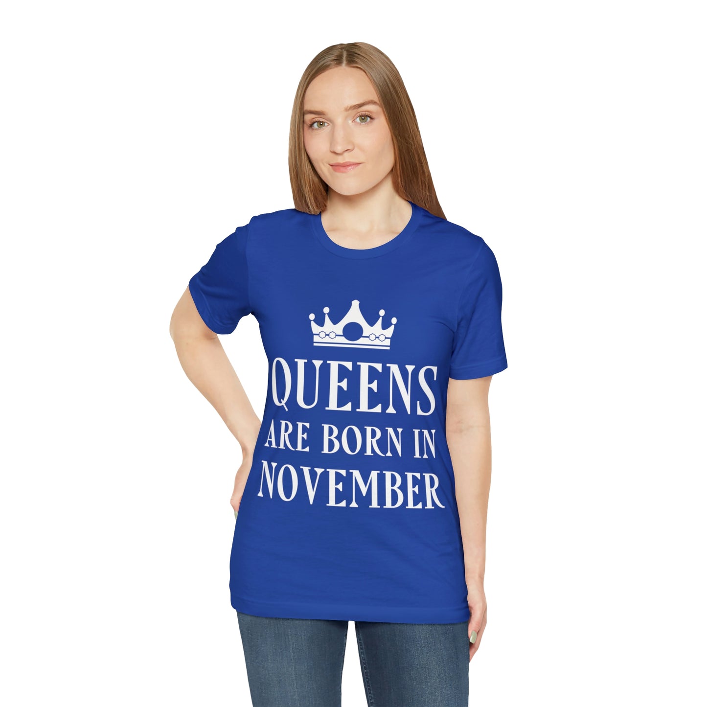 Queens Are Born in November Happy Birthday Unisex Jersey Short Sleeve T-Shirt