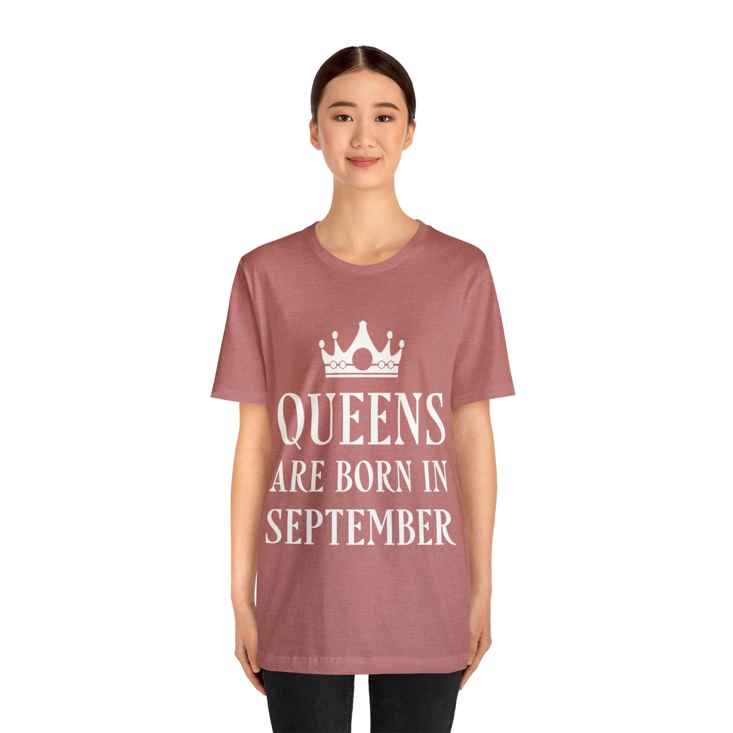 Queens Are Born in September Happy Birthday Unisex Jersey Short Sleeve T-Shirt