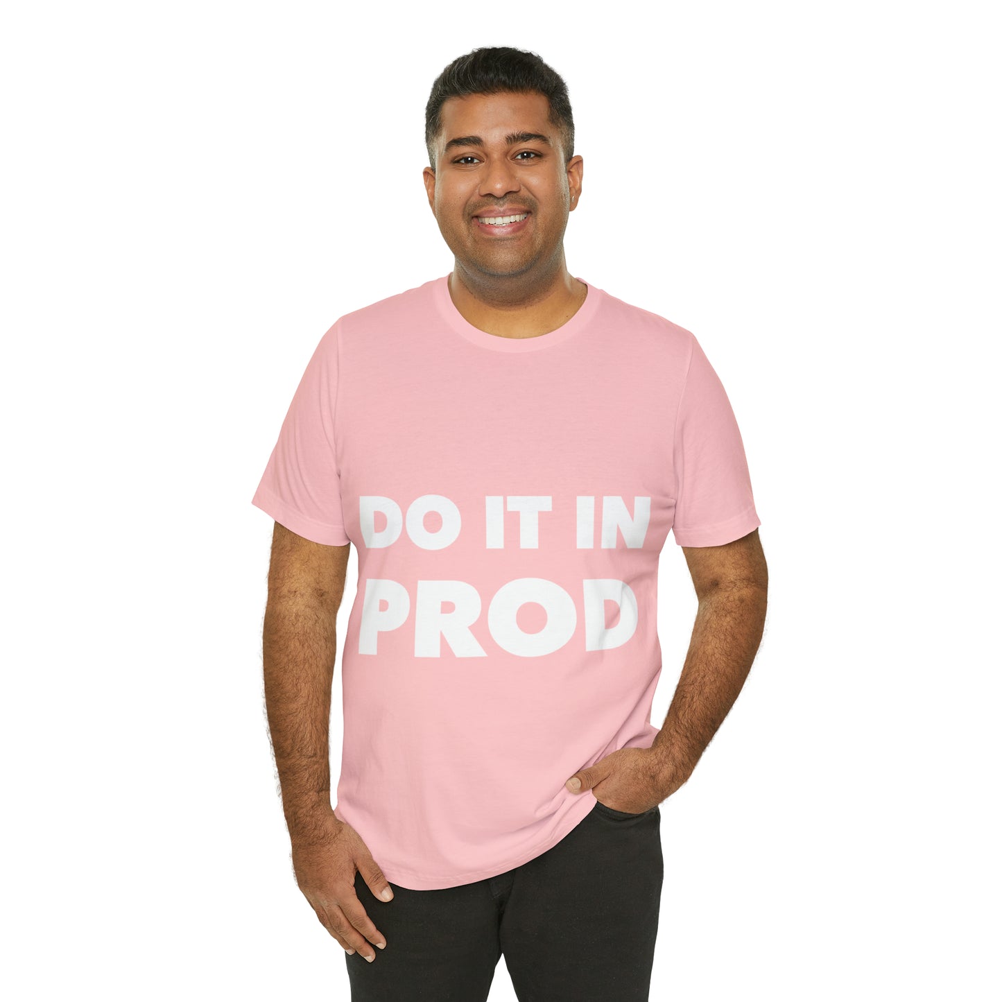 Just Do It In Prod Programming Jokes Programming Humor Unisex Jersey Short Sleeve T-Shirt