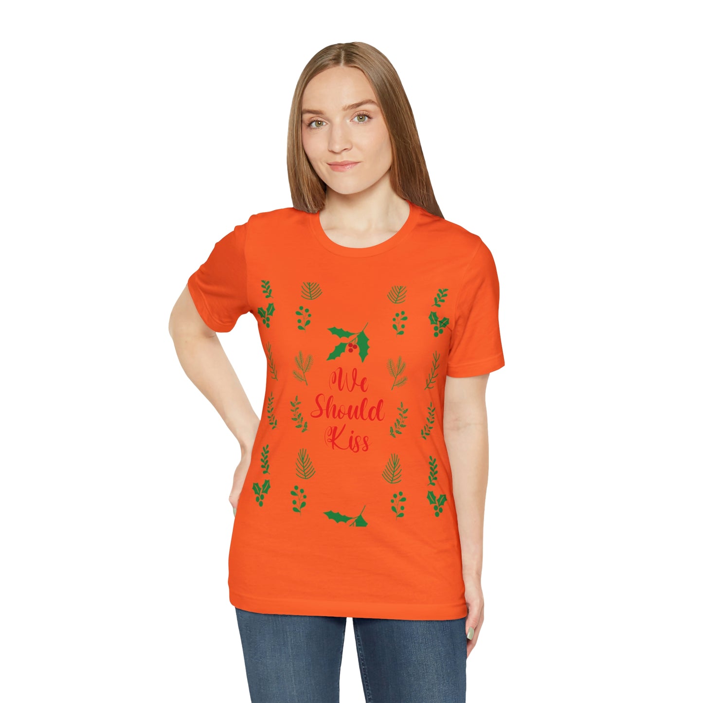 We Should Kiss Leaves Quotes Unisex Jersey Short Sleeve T-Shirt