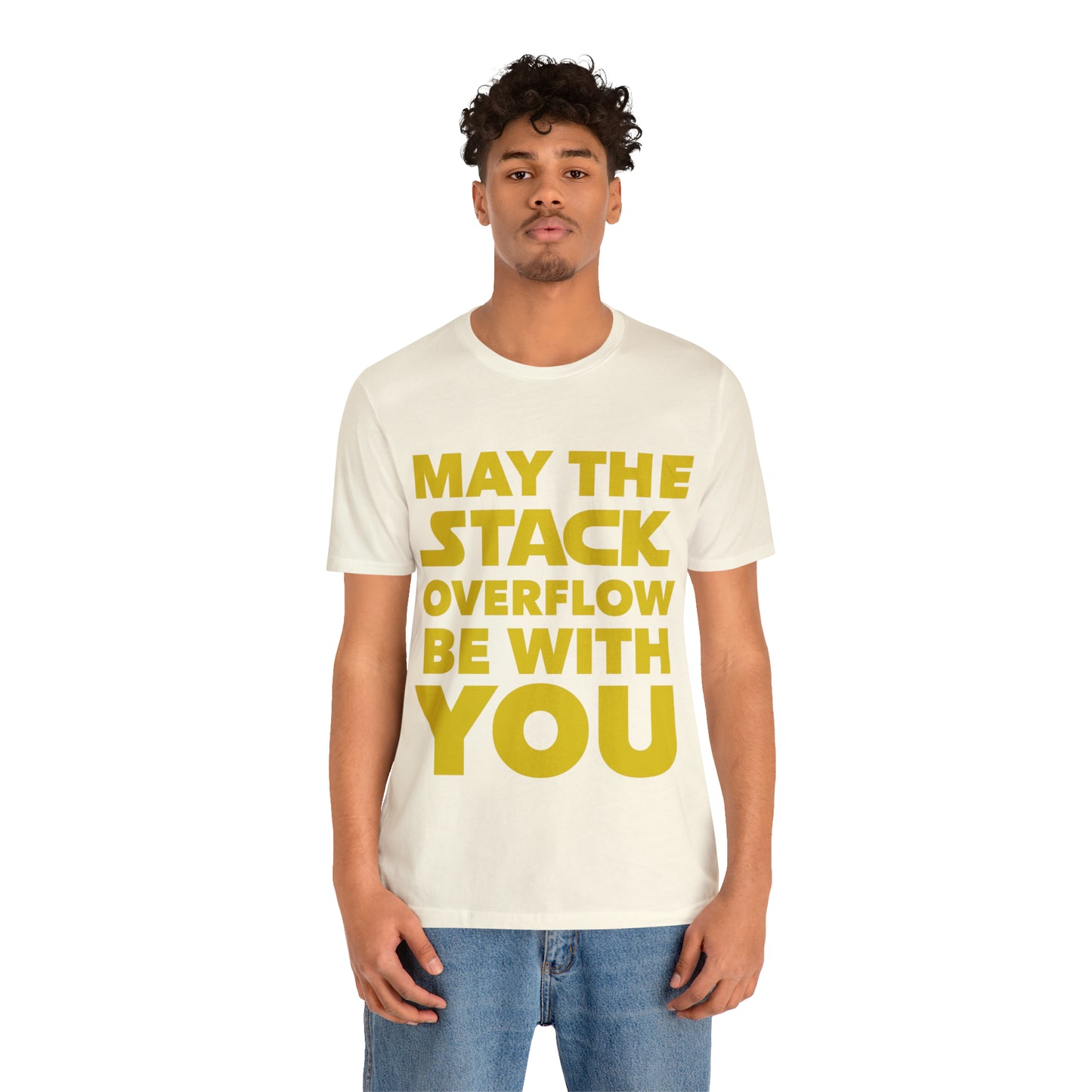 May The Stack Overflow Be With You Programming Humor Unisex Jersey Short Sleeve T-Shirt