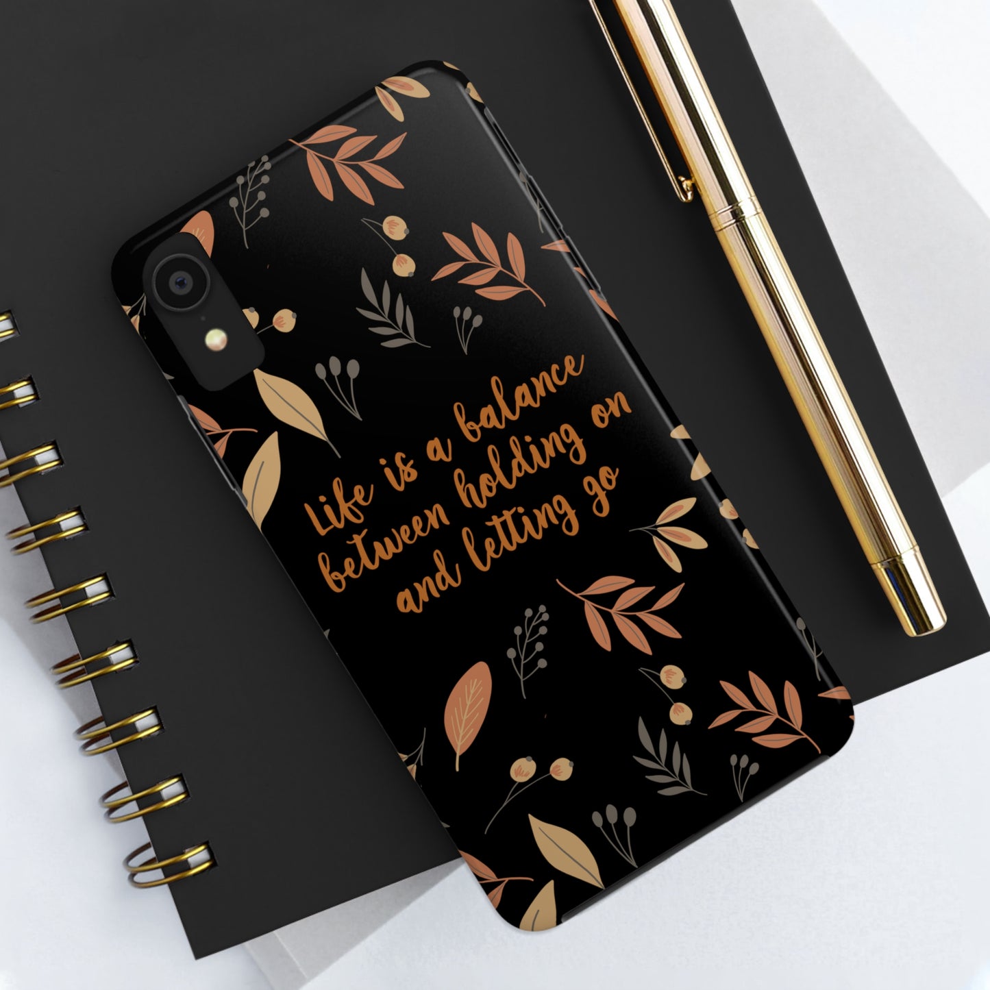 Life is a Balance Between Holding On and Letting Go Quotes Fall Print Tough Phone Cases Case-Mate