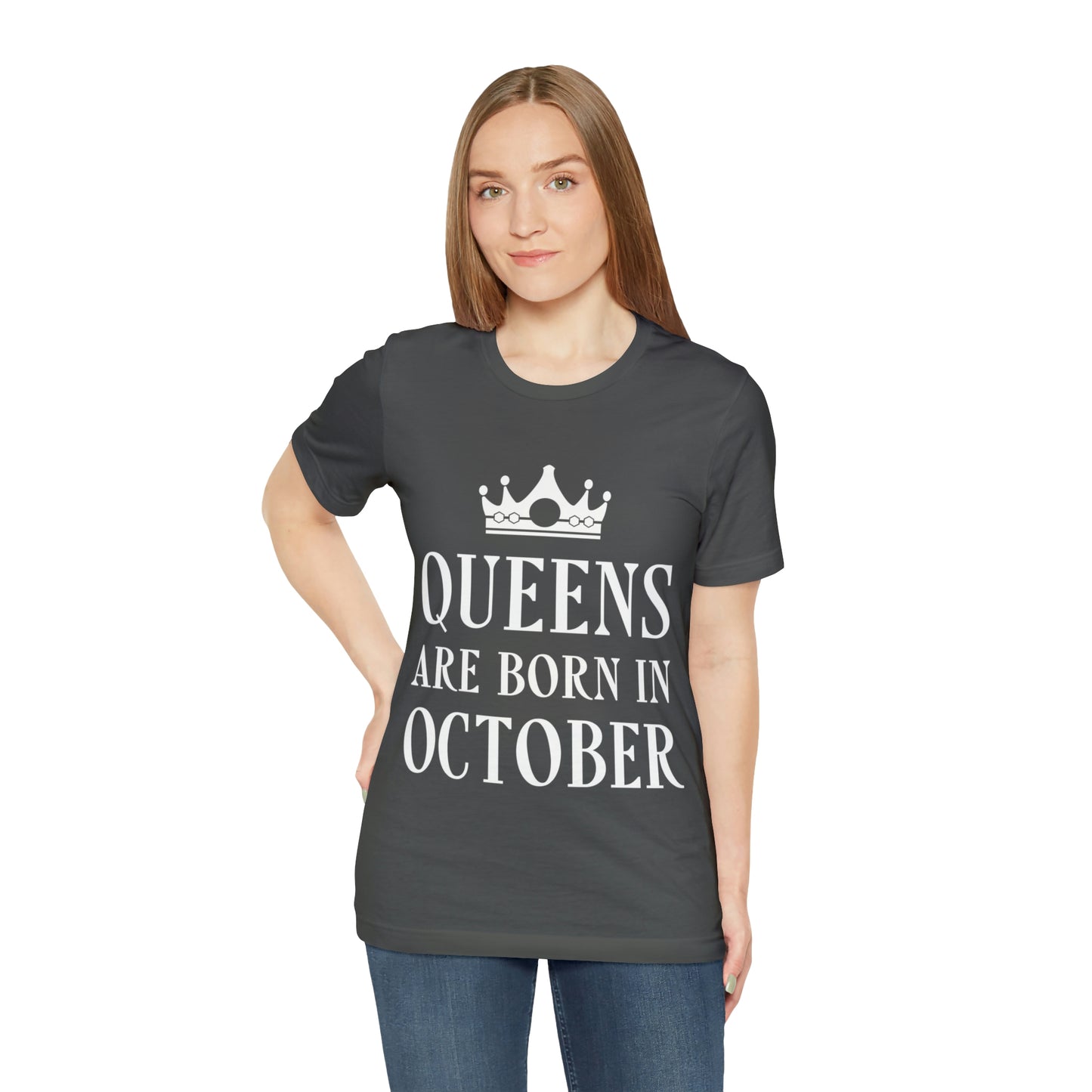 Queens Are Born in October Happy Birthday Unisex Jersey Short Sleeve T-Shirt