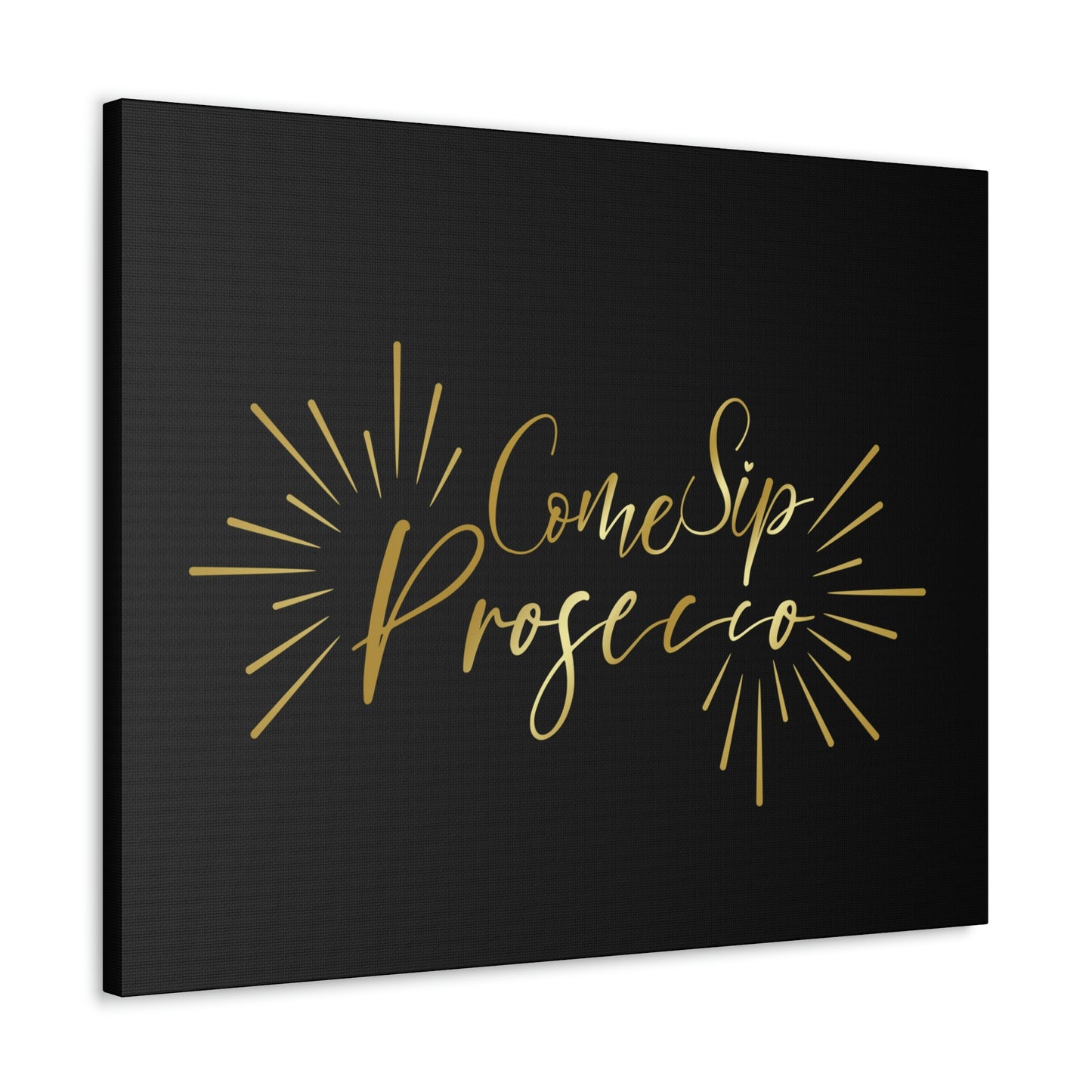 Come Sip Prosecco Party Wine Aesthetic Classic Art Canvas Gallery Wraps