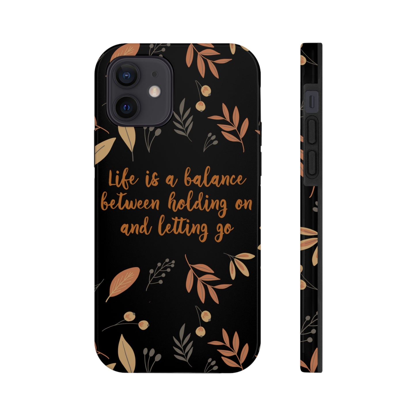 Life is a Balance Between Holding On and Letting Go Quotes Fall Print Tough Phone Cases Case-Mate