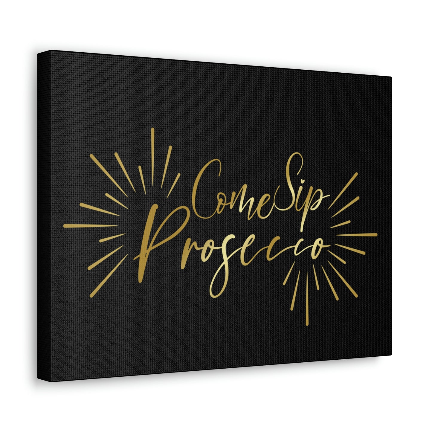 Come Sip Prosecco Party Wine Aesthetic Classic Art Canvas Gallery Wraps