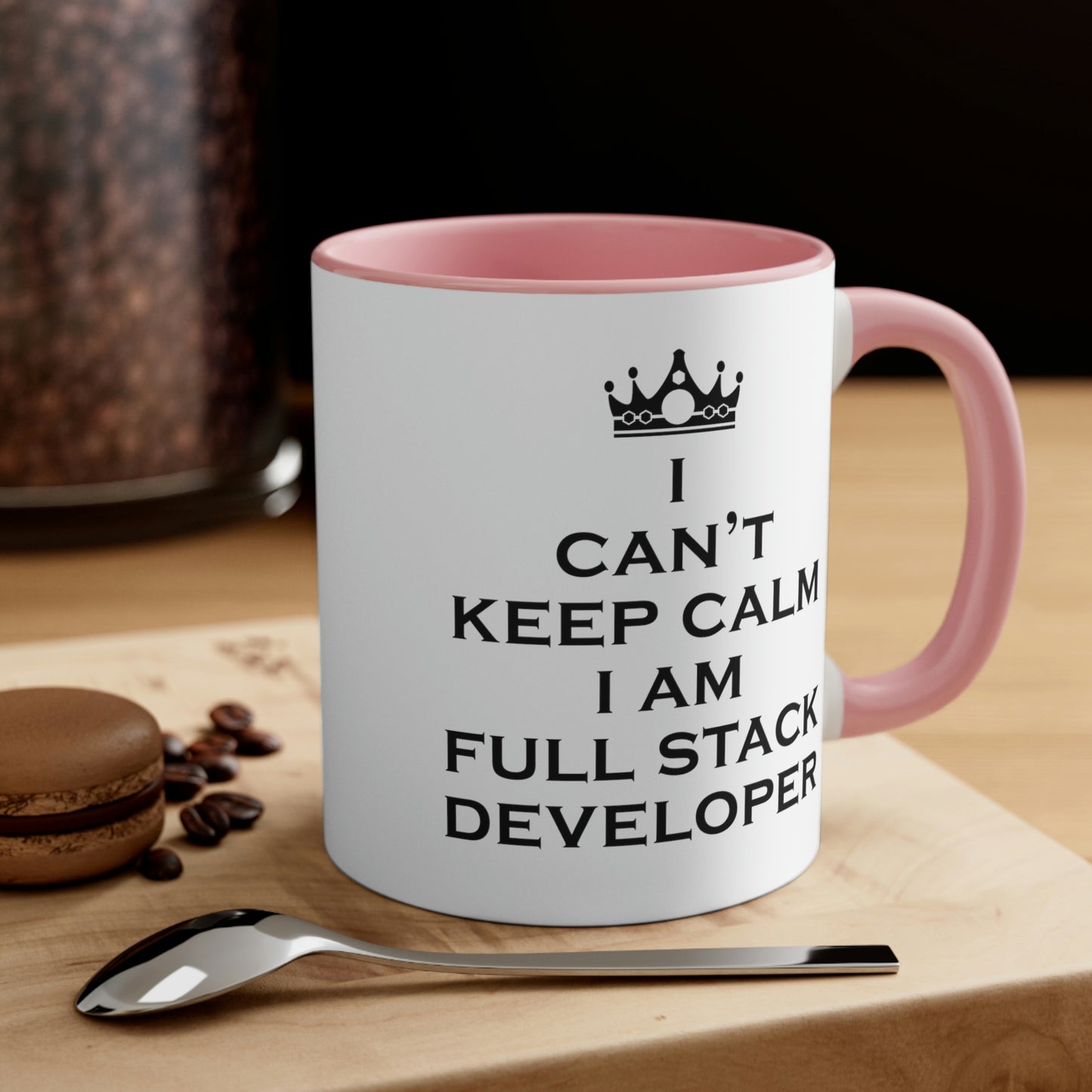 I Can`t Keep Calm I Am Full Stack Developer IT Funny Programming Accent Coffee Mug 11oz