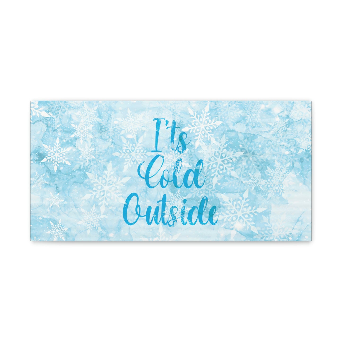 It`s Cold Outside Winter Snow Aesthetic Classic Art Canvas Gallery Wraps