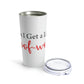 Can I Get a Little Woof Woof Puppy Love Quotes Stainless Steel Hot or Cold Vacuum Tumbler 20oz
