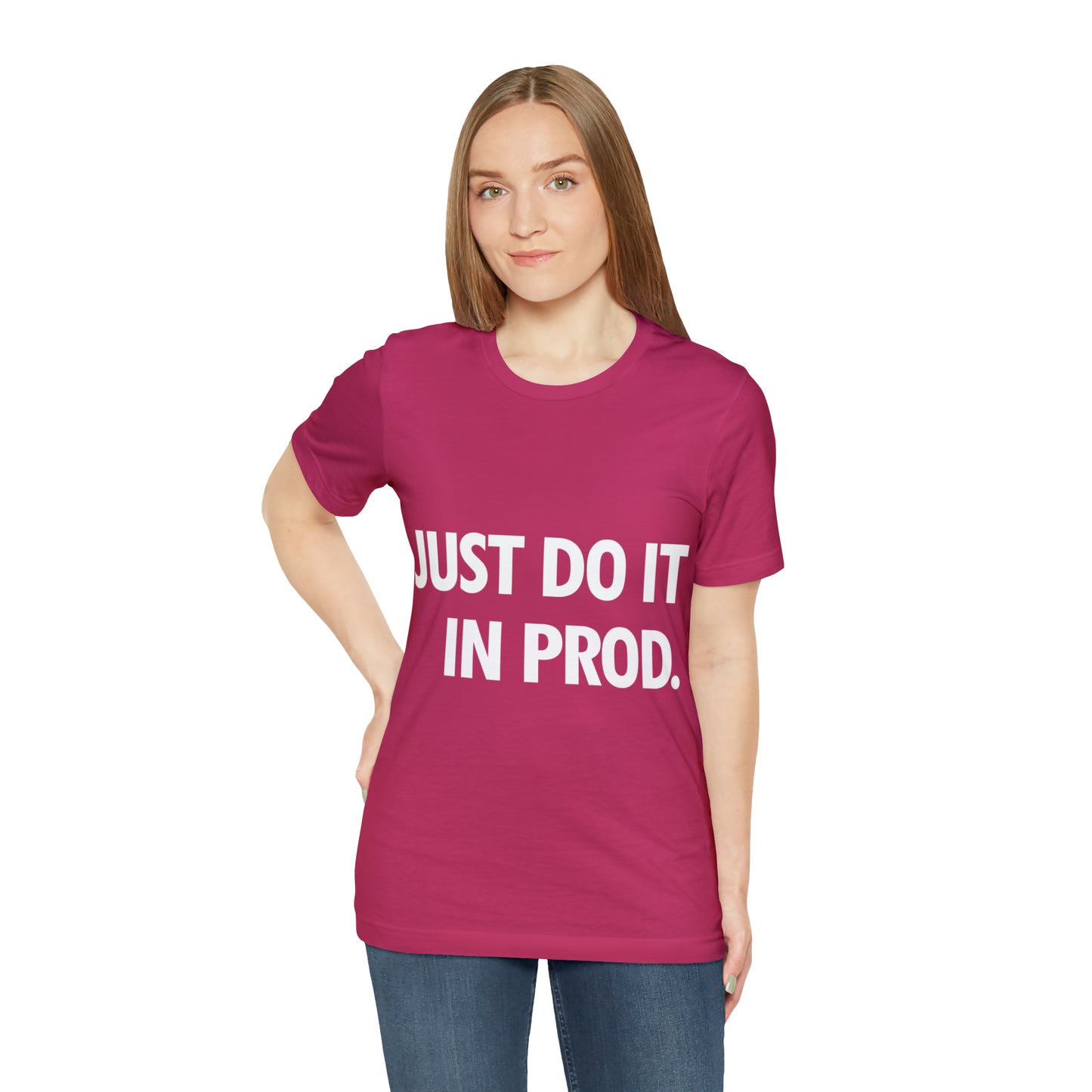 Just Do It In Prod Programming Jokes Programming Humor Unisex Jersey Short Sleeve T-Shirt