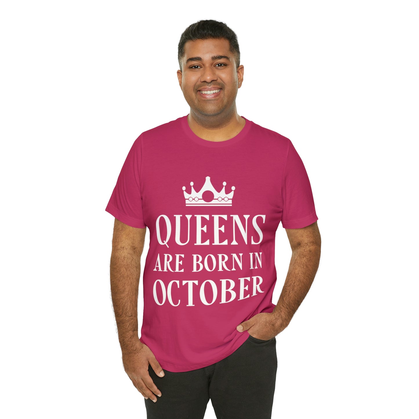 Queens Are Born in October Happy Birthday Unisex Jersey Short Sleeve T-Shirt