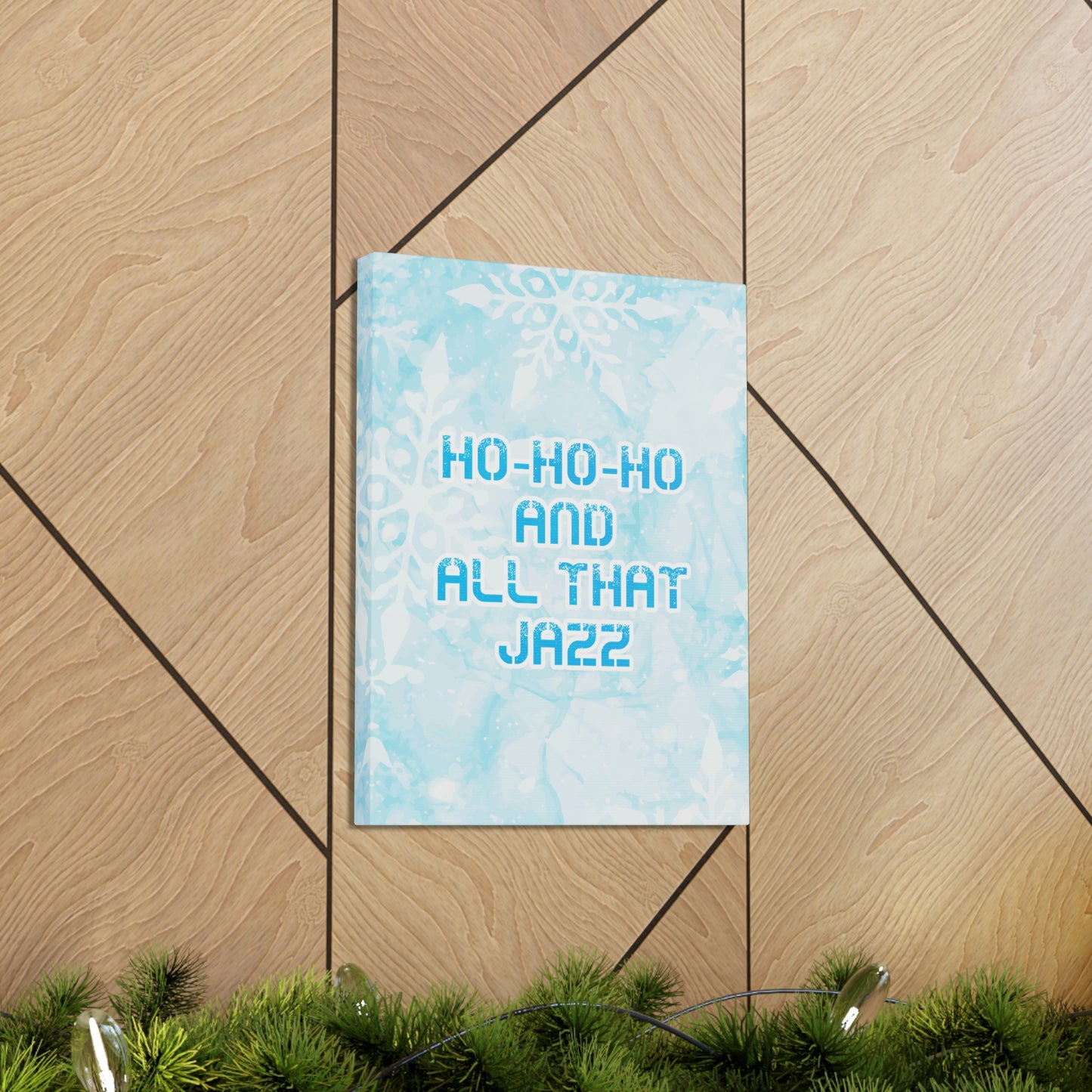 Ho Ho Ho Time And All That Jazz Snowflake Motivation Slogan Aesthetic Classic Art Canvas Gallery Wraps