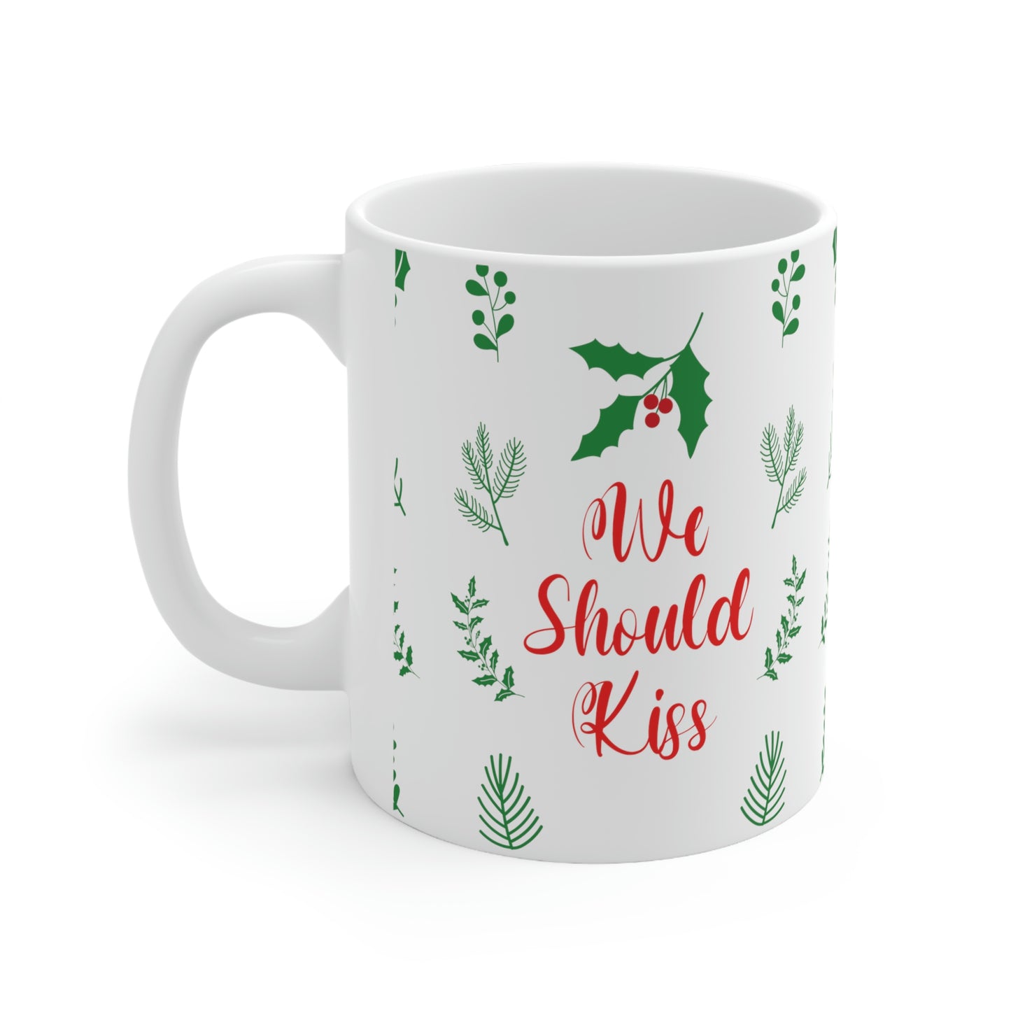 We Should Kiss Leaves Quotes Ceramic Mug 11oz