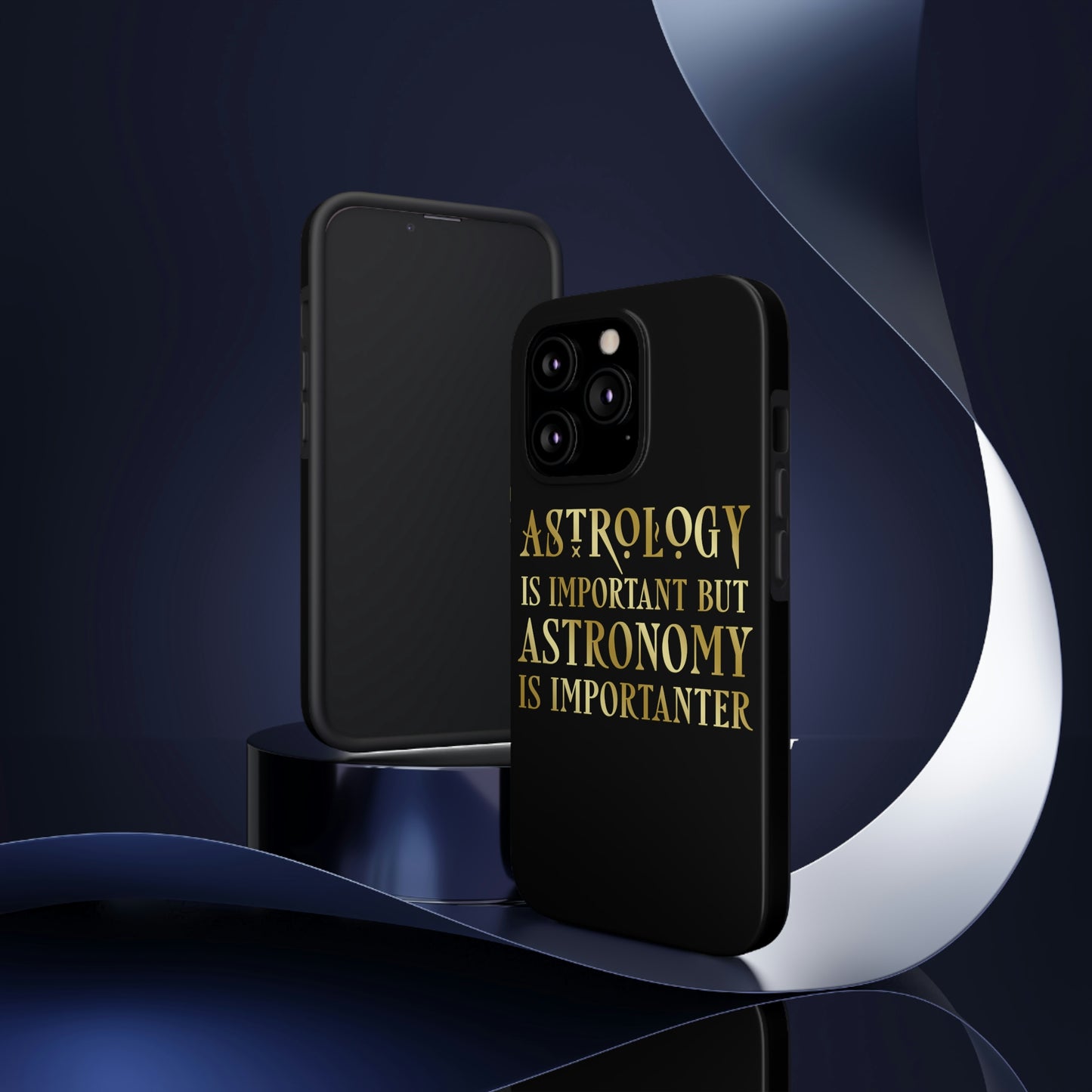 Astrology Is Important But Astronomy Is Importanter Funny Quotes Gold Tough Phone Cases Case-Mate