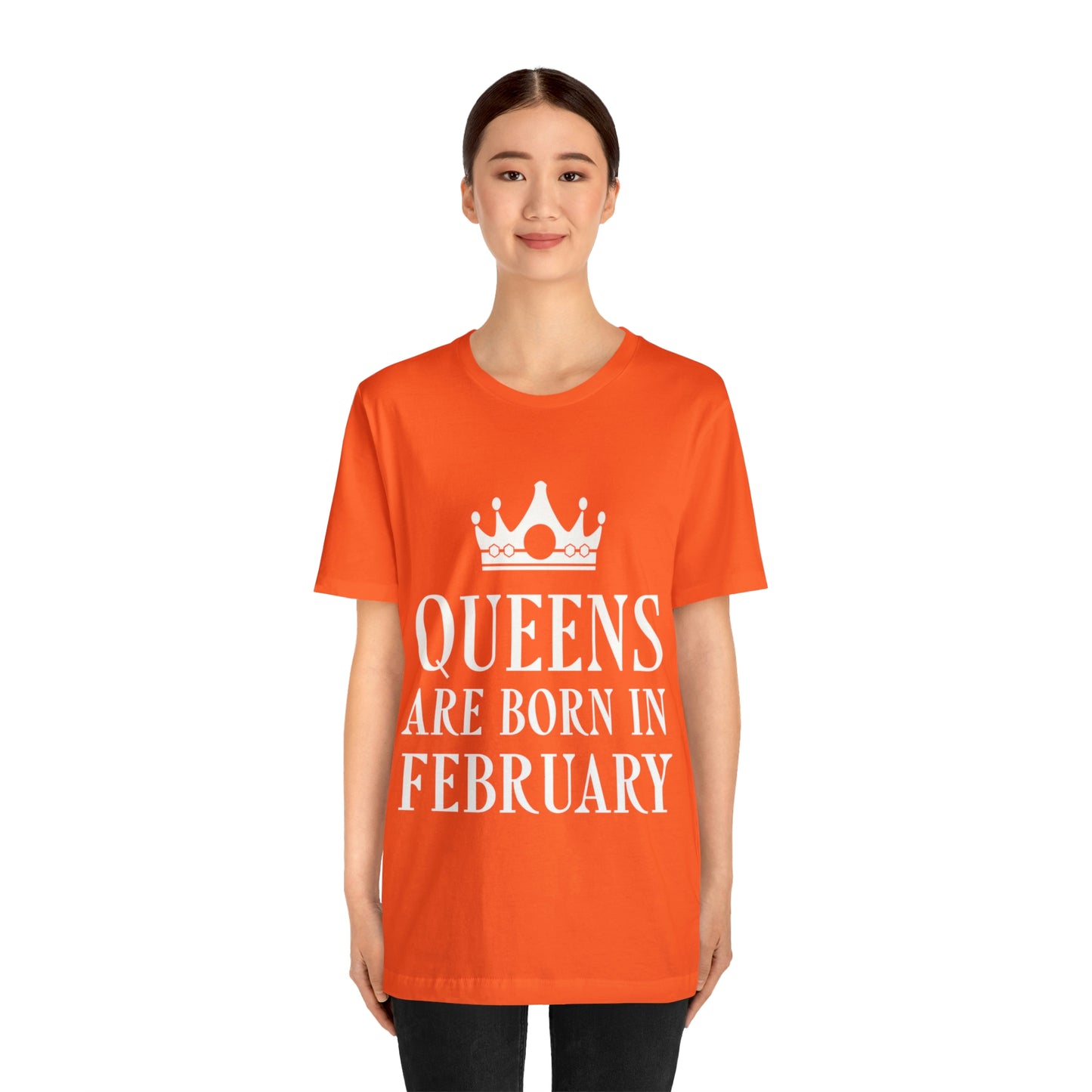 Queens Are Born in February Happy Birthday Unisex Jersey Short Sleeve T-Shirt