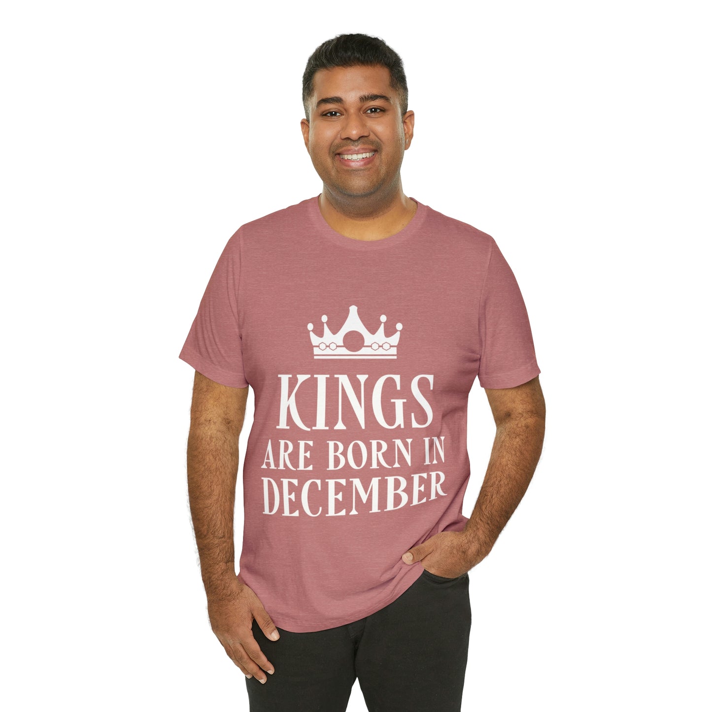 Kings Are Born in December Happy Birthday Unisex Jersey Short Sleeve T-Shirt