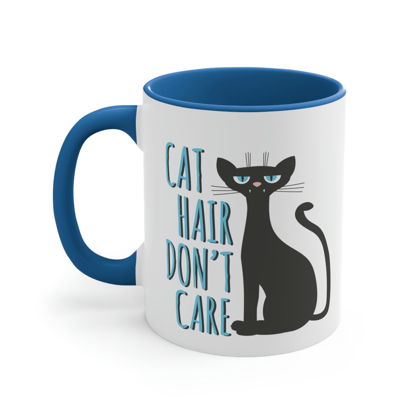 Cat Hair Don't Care Funny Cats Memes Classic Accent Coffee Mug 11oz