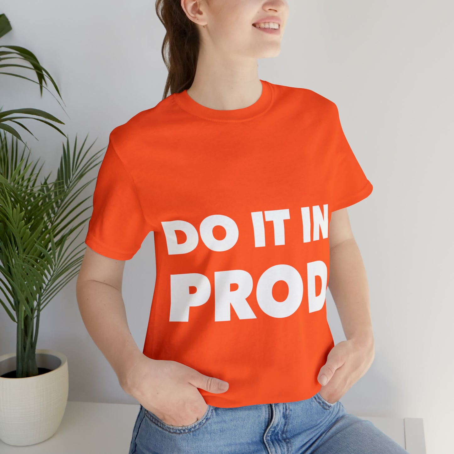 Just Do It In Prod Programming Jokes Programming Humor Unisex Jersey Short Sleeve T-Shirt