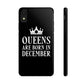 Queens Are Born in December Happy Birthday Tough Phone Cases Case-Mate