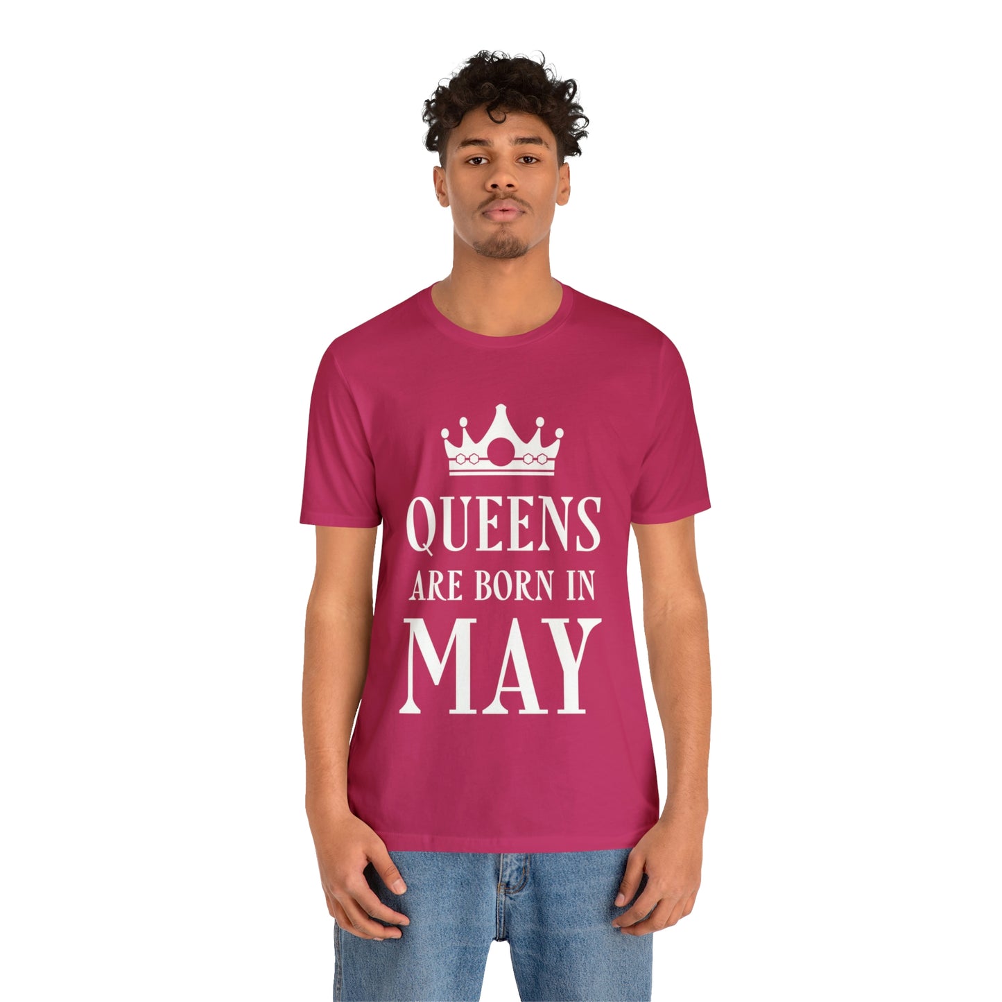 Queens Are Born in May Happy Birthday Unisex Jersey Short Sleeve T-Shirt