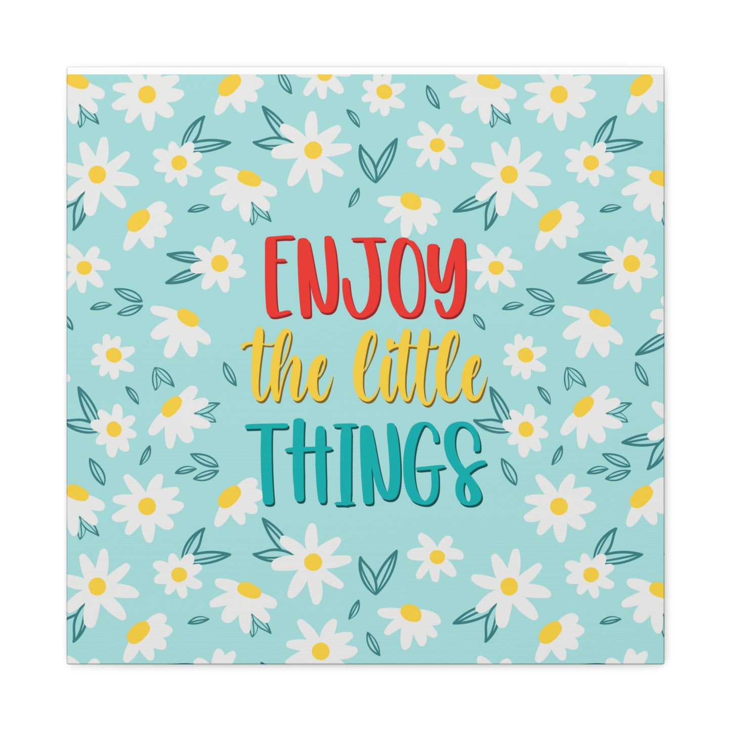 Enjoy The Little Things Aesthetic Classic Art Canvas Gallery Wraps