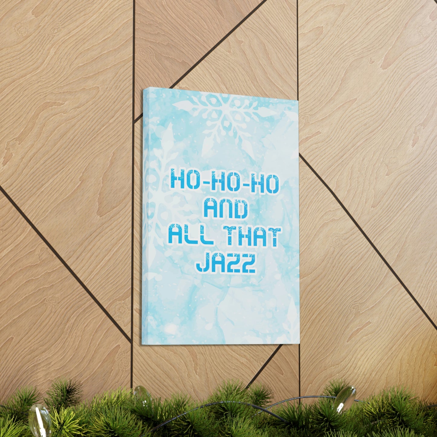 Ho Ho Ho Time And All That Jazz Snowflake Motivation Slogan Aesthetic Classic Art Canvas Gallery Wraps