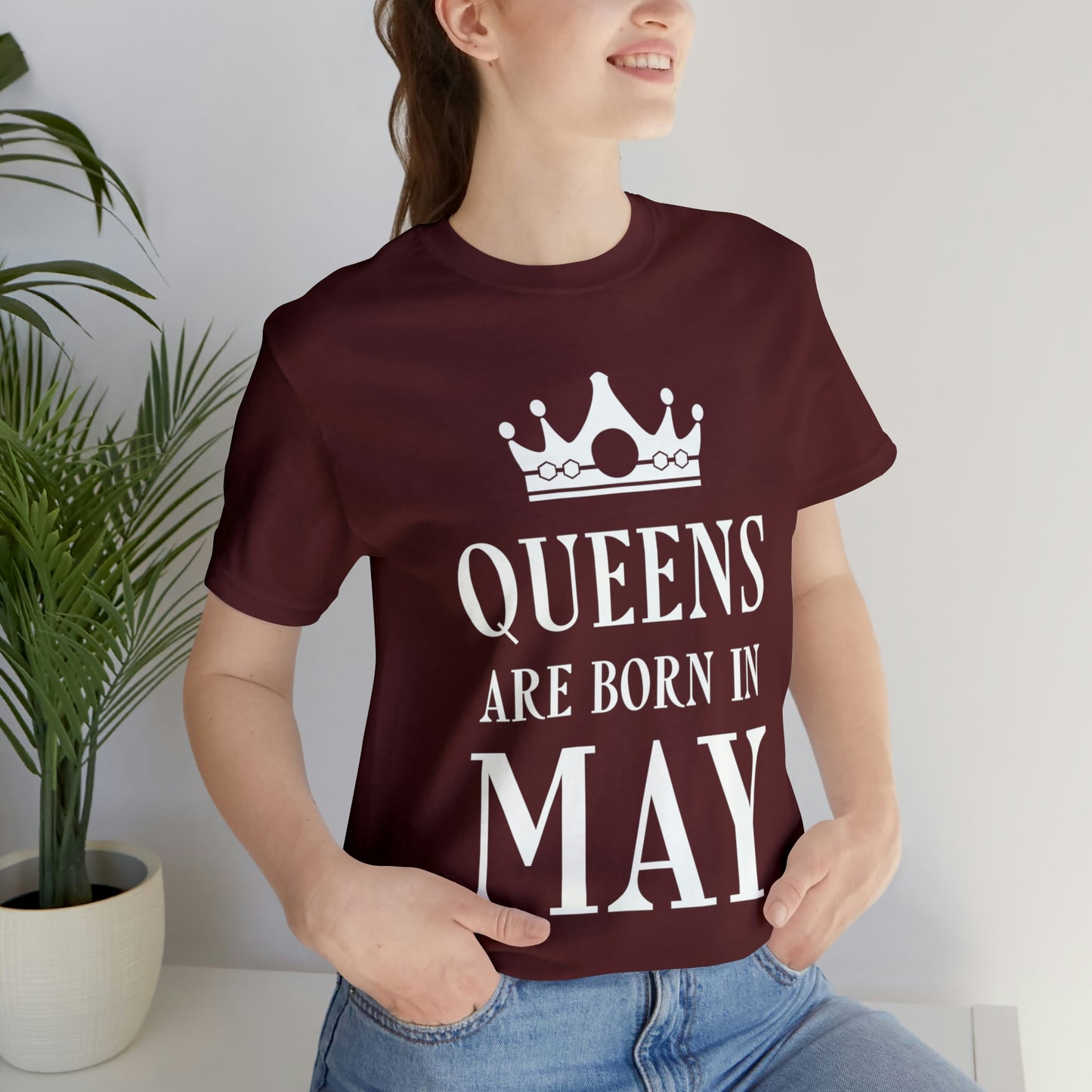 Queens Are Born in May Happy Birthday Unisex Jersey Short Sleeve T-Shirt