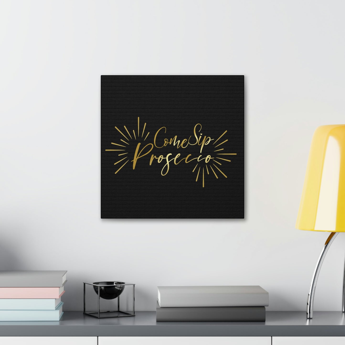 Come Sip Prosecco Party Wine Aesthetic Classic Art Canvas Gallery Wraps