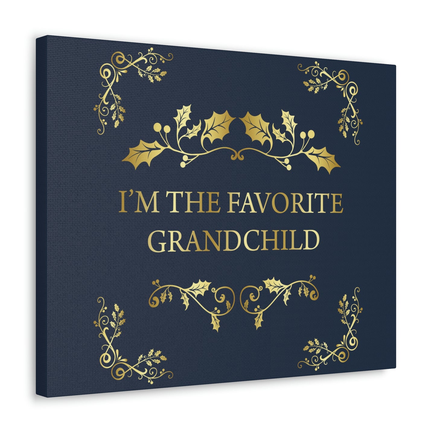 I`M The Favorite Grandchild Happy Birthday Aesthetic Classic Art Canvas Gallery Wraps