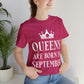 Queens Are Born in September Happy Birthday Unisex Jersey Short Sleeve T-Shirt