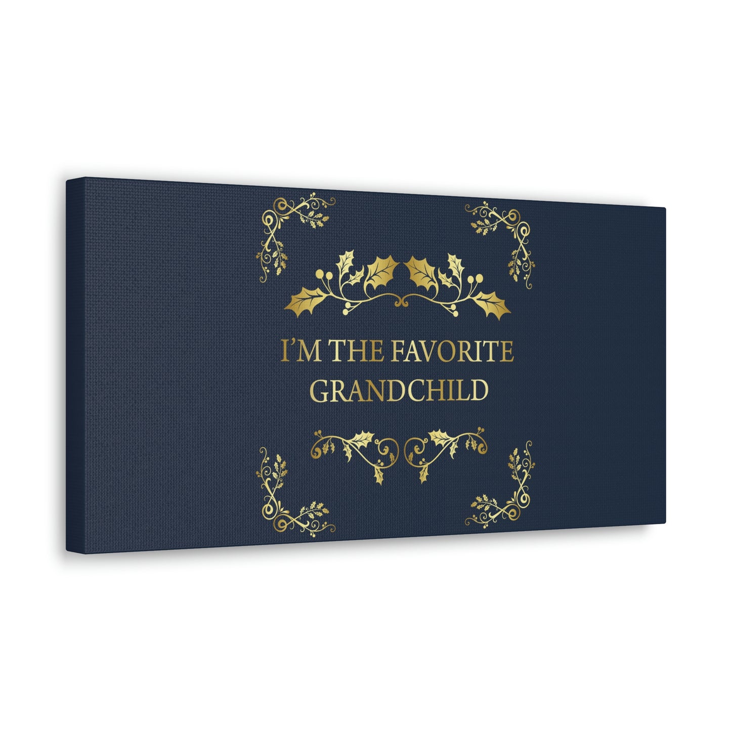 I`M The Favorite Grandchild Happy Birthday Aesthetic Classic Art Canvas Gallery Wraps