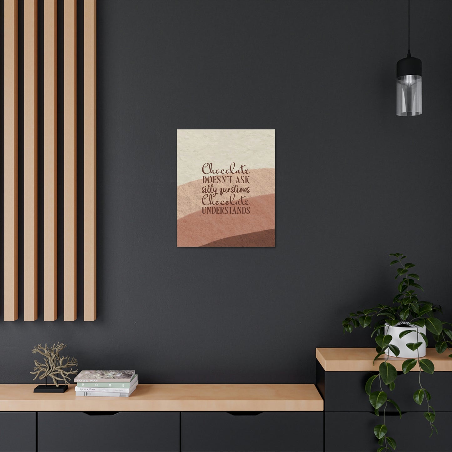 Chocolate Doesn’t Ask Questions Indulge in the Sweetness Aesthetic Classic Art Canvas Gallery Wraps