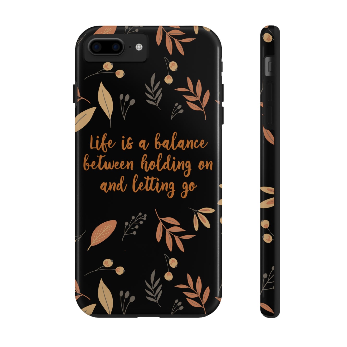 Life is a Balance Between Holding On and Letting Go Quotes Fall Print Tough Phone Cases Case-Mate